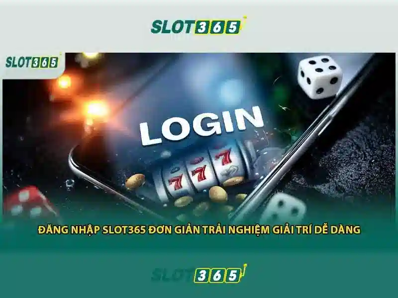 Lợi thế của slot365