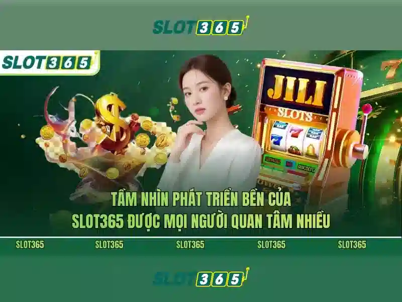 Slot365: trải nghiệm đánh bạc trực tuyến đẳng cấp