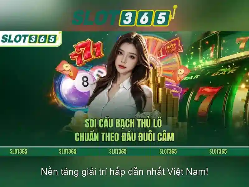 Slot365 - Trải nghiệm sòng bạc trực tuyến hiện đại