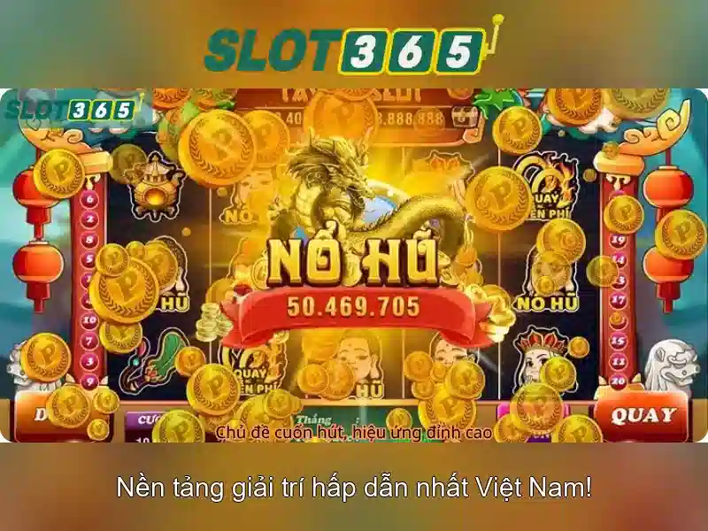 Slot365: Trò chơi xèng và trải nghiệm casino trực tuyến