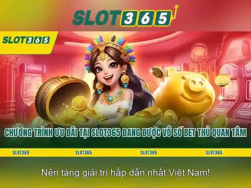 Slot365 - Tổng quan và trải nghiệm người chơi