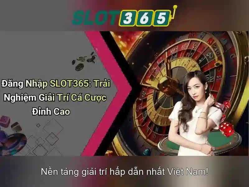 Slot365 trải nghiệm chơi slot