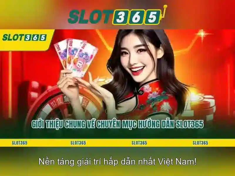 Slot365 - Đánh giá tổng quan về nền tảng chơi slot trực tuyến
