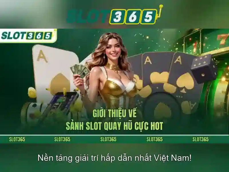 Giới thiệu về Slot365