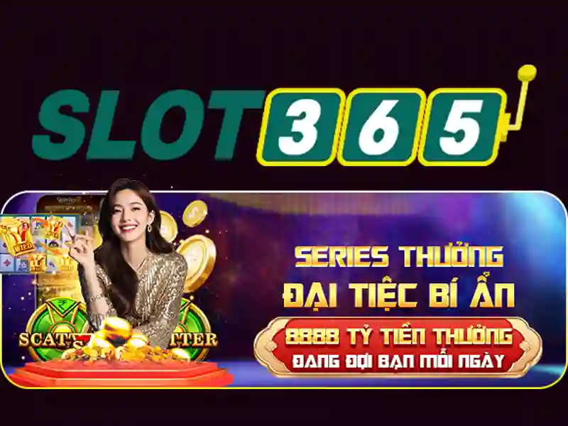 Slot365: Trải nghiệm chơi slot đỉnh cao trên nền tảng trực tuyến